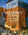 Solomons Temple Myth & History