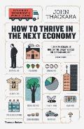 How to Thrive in the Next Economy Designing Tomorrows World Today