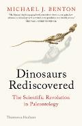 Dinosaurs Rediscovered The Scientific Revolution in Paleontology