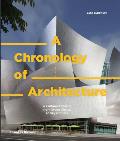 A Chronology of Architecture: A Cultural Timeline from Stone Circles to Skyscrapers