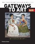 Gateways To Art Understanding The Visual Arts