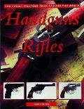 Handguns & Rifles The Finest Weapons Fro