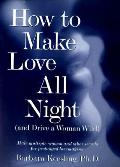 How To Make Love All Night & Drive A Wom