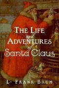 Life & Adventures Of Santa Claus