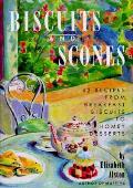 Biscuits & Scones 62 Recipes From Breakfast