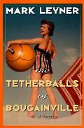 Tetherballs Of Bougainville - Signed Edition