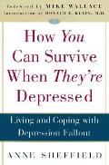 How You Can Survive When Theyre Depress