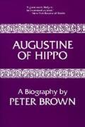 Augustine of Hippo A Biography