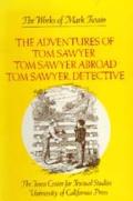 The Adventures of Tom Sawyer, Tom Sawyer Abroad, and Tom Sawyer, Detective: Volume 4