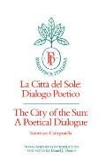 City of the Sun A Poetical Dialogue La Citta del Sole Dialogo Poetico