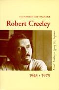 Collected Poems Of Robert Creeley 1945