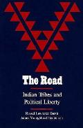 Road Indian Tribes & Political Liberty