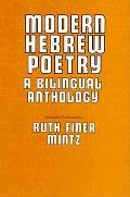 Modern Hebrew Poetry: A Billingual Anthology