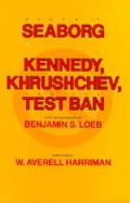 Kennedy, Krushchev, and Test Ban