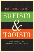 Sufism & Taoism A Comparative Study of Key Philosophical Concepts