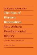 Rise of Western Rationalism Max Webers Developmental History