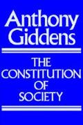Constitution of Society Outline of the Theory of Structuration