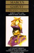 Marcus Garvey Life and Lessons: A Centennial Companion to the Marcus Garvey and Universal Negro Improvement Association Papers