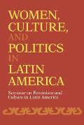 Women Culture & Politics in Latin America Seminar on Feminism & Culture in Latin America