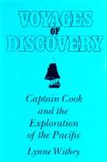 Voyages of Discovery Captain Cook & the Exploration of the Pacific
