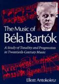 Music of Bela Bartok A Study of Tonality & Progression in Twentieth Century Music