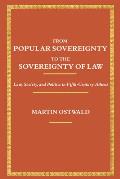 From Popular Sovereignty to the Sovereignty of Law Law Society & Politics in Fifth Century Athens
