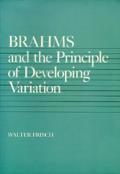 Brahms and the Principle of Developing Variation: Volume 2