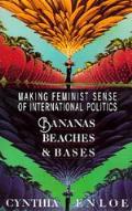 Bananas Beaches & Bases Making Feminist