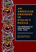 An American Engineer in Stalins Russia The Memoirs of Zara Witkin 1932 1934