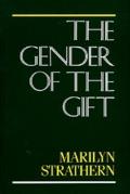 The Gender of the Gift: Problems with Women and Problems with Society in Melanesia Volume 6