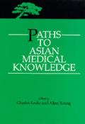 Paths To Asian Medical Knowledge