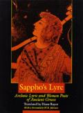 Sapphos Lyre Archaic Lyric & Women Poets of Ancient Greece
