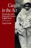 Caught in the ACT: Theatricality in the Nineteenth-Century English Novel