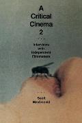Critical Cinema 2 Interviews with Independent Filmmakers