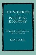 Foundations of Political Economy: Some Early Tudor Views on State and Society