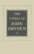 The Works of John Dryden, Volume XII: Plays Ambboyna, the State of Innocence, Aureng-Zebe Volume 12