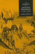 The Making of a Japanese Periphery, 1750-1920: Volume 3