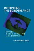 Rethinking the Borderlands Between Chicano Culture & Legal Discourse
