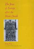 The Jews of Europe After the Black Death