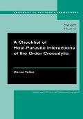 A Checklist of Host-Parasite Interactions of the Order Crocodylia: Volume 136