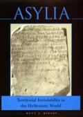 Asylia: Territorial Inviolability in the Hellenistic World Volume 22