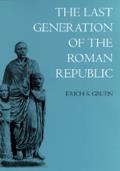 Last Generation Of The Roman Republic