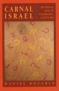 Carnal Israel Reading Sex in Talmudic Culture