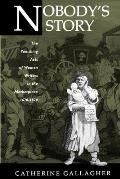 Nobody's Story: The Vanishing Acts of Women Writers in the Marketplace, 1670-1920 Volume 31