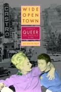 Wide Open Town A History of Queer San Francisco to 1965