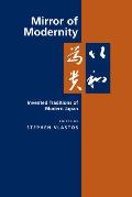Mirror of Modernity: Invented Traditions of Modern Japan Volume 9