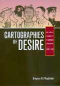 Cartographies of Desire Male Male Sexuality in Japanese Discourse 1600 1950