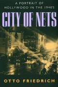 City Of Nets A Portrait Of Hollywood In the 1940s