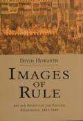 Images Of Rule Art & Politics In The E