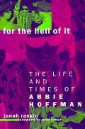 For the Hell of It Life & Times of Abbie Hoffman